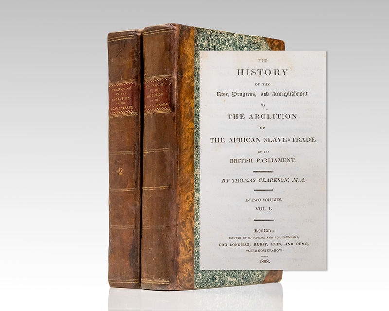 The History of the Rise, Progress and Accomplishment of the Abolition of the African Slave-Trade by the British Parliament.