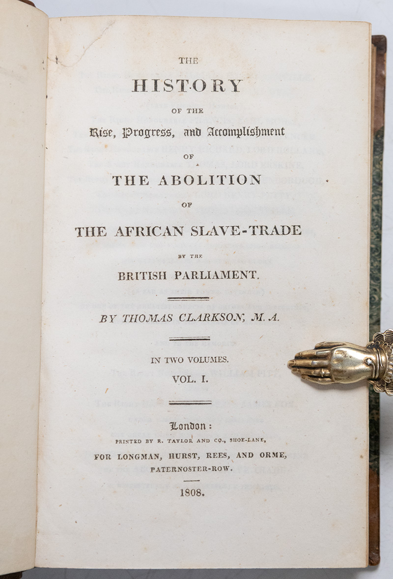 The History of the Rise, Progress and Accomplishment of the Abolition of the African Slave-Trade by the British Parliament.